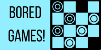 BORED GAMES